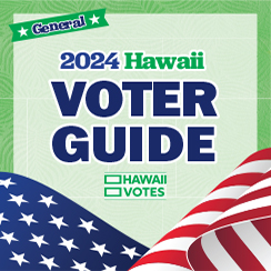 2024 Hawaii Voter Guides